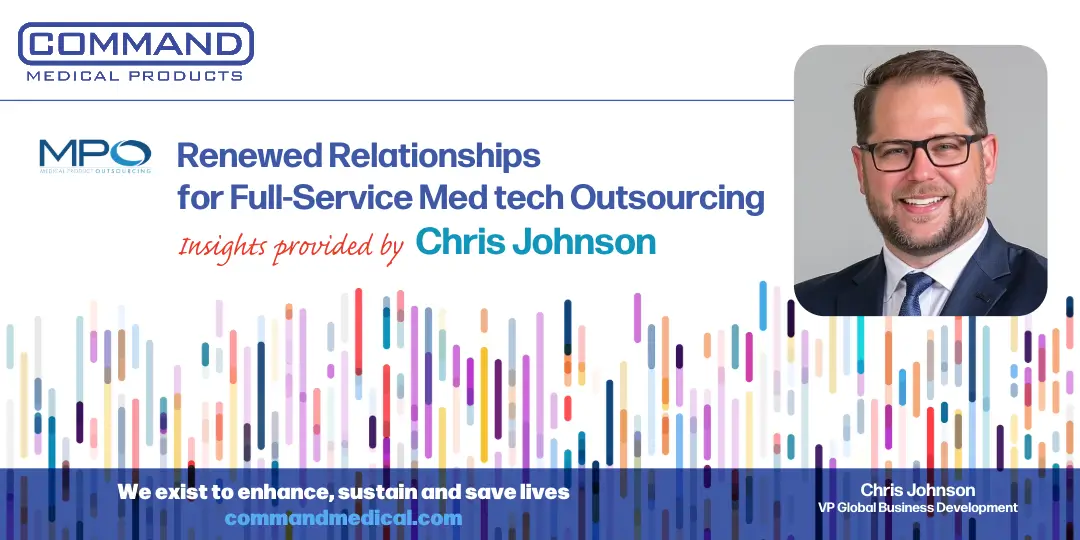 Renewed relationships for medtech outsourcing with Chris Johnson